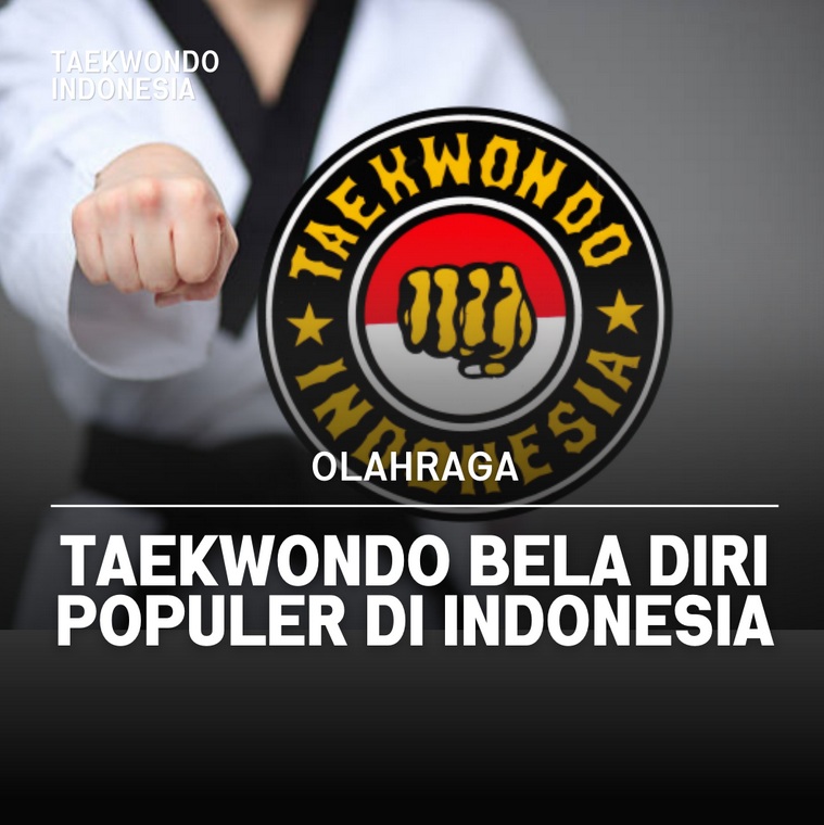 Taekwondo bela diri populer di Indonesia Taekwondo Indonesia Dojang posaidonbali